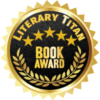 Literary Titan Gold Book Award Literary Titan Gold Book Award